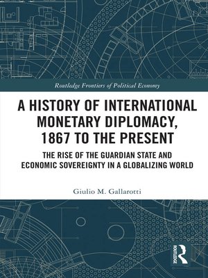 cover image of A History of International Monetary Diplomacy, 1867 to the Present